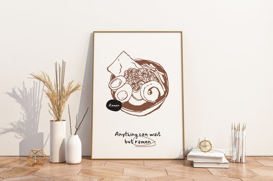 Anything Can Wait But Ramen Illustrated Food Print Poster - Pitchers Design