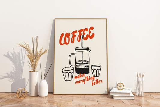 Coffee Makes Everything Better Illustrated Food Print Poster - Pitchers Design