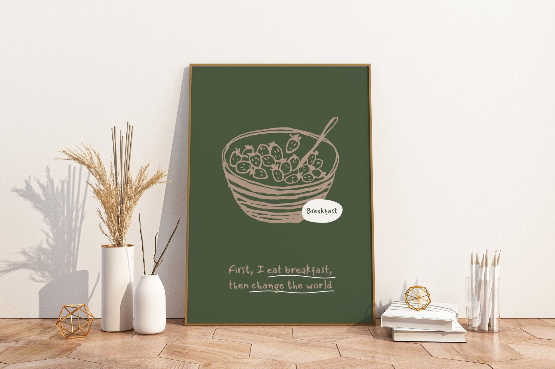 First I Eat Breakfast, Then I Change the World Illustrated Food Print Poster - Pitchers Design