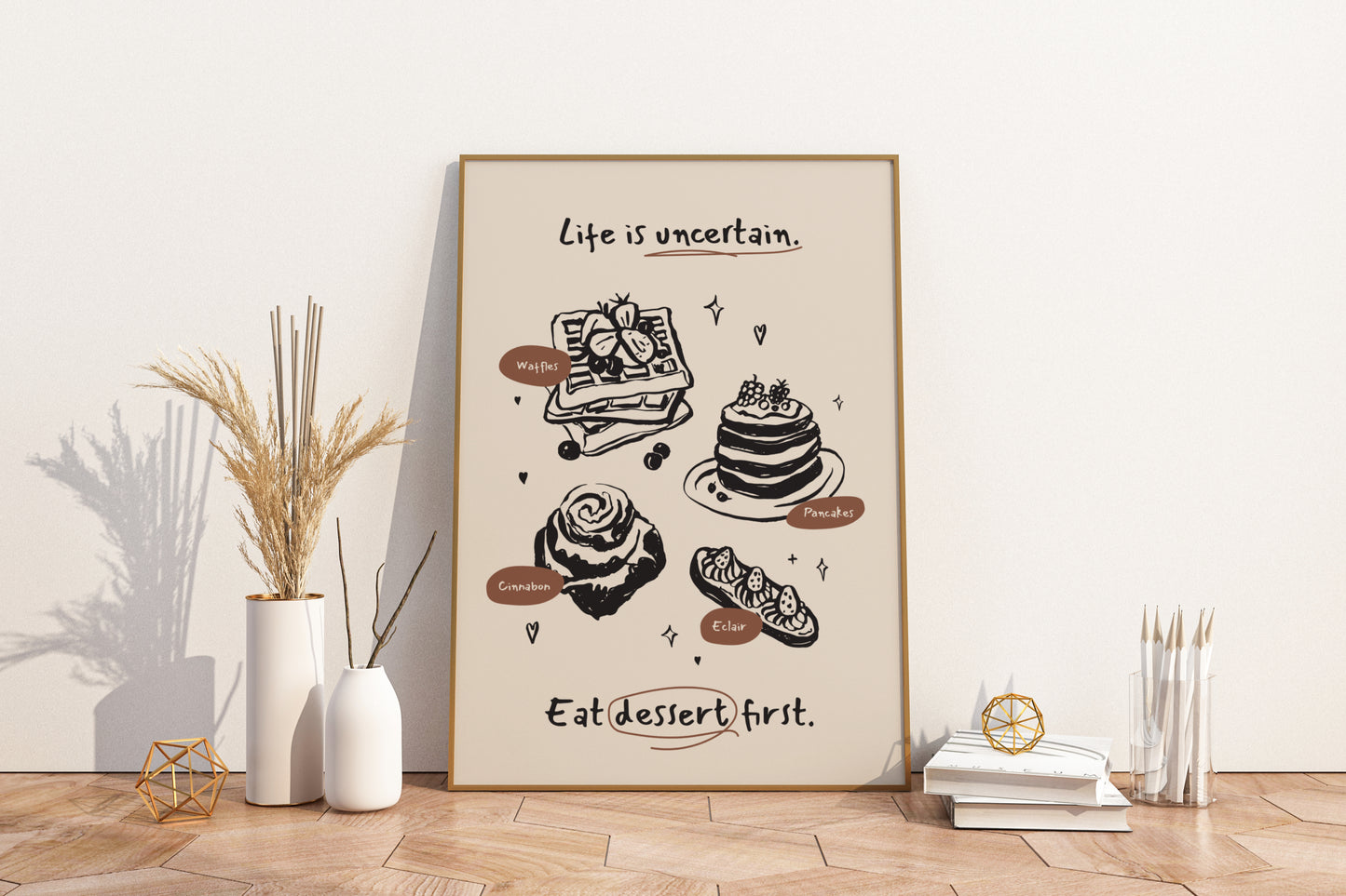 Life is Uncertain, Eat Dessert First Illustrated Food Print Poster - Pitchers Design