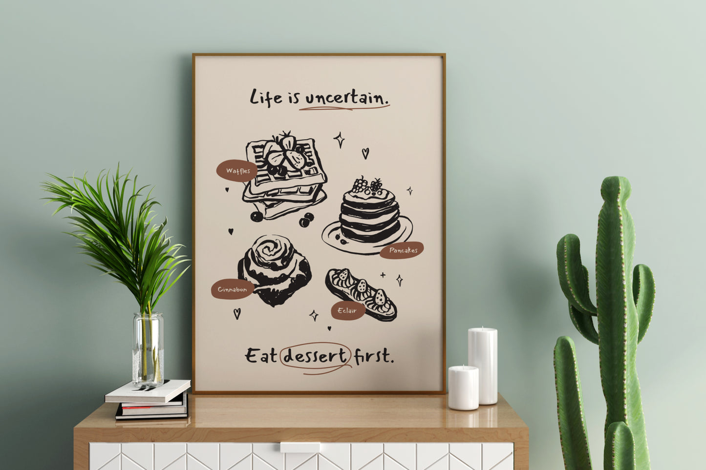 Life is Uncertain, Eat Dessert First Illustrated Food Print Poster - Pitchers Design