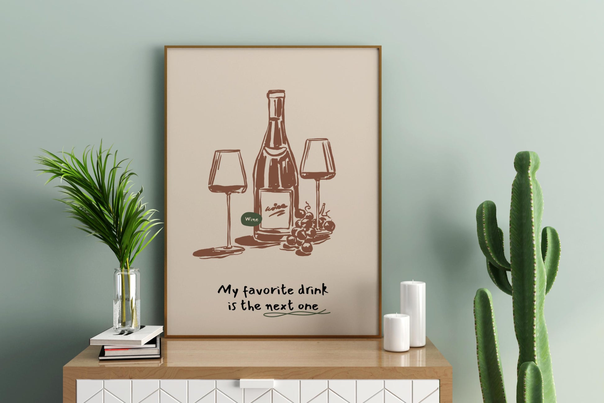 My Favorite Drink is the Next One Illustrated Food Print Poster - Pitchers Design